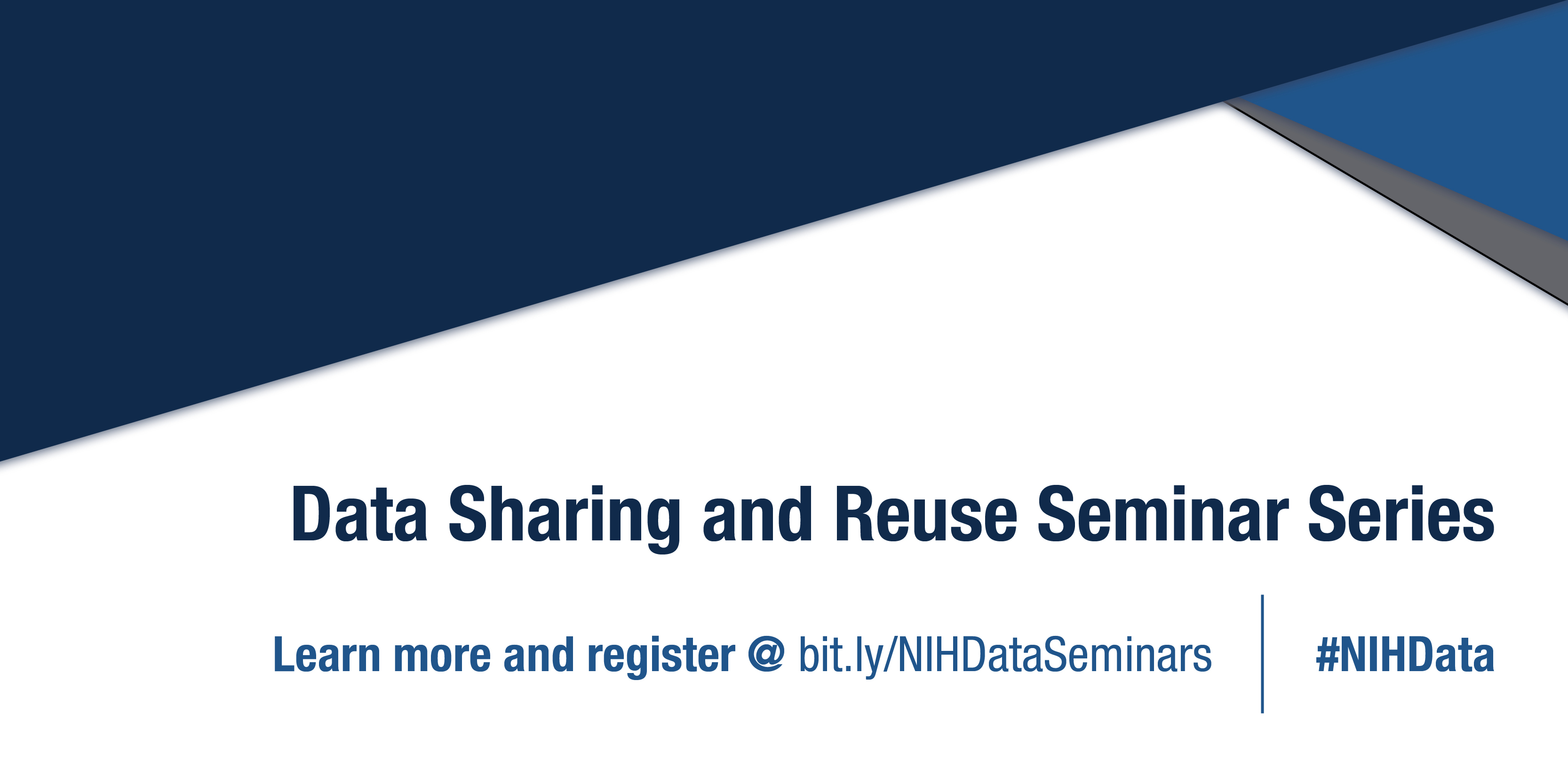 NIH Data Sharing and Reuse Seminar Series