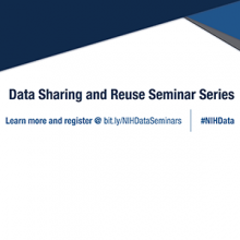 NIH Data Sharing and Reuse Seminar Series
