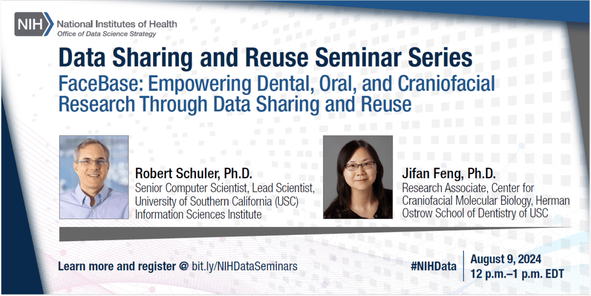 Data Sharing and Reuse Seminar Series: FaceBase: Empowering Dental, Oral, and Craniofacial Research Through Data Sharing and Reuse